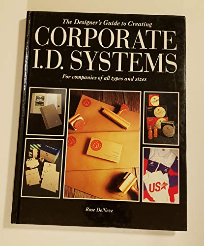 The Designer's Guide to Creating Corporate I.D. Systems
