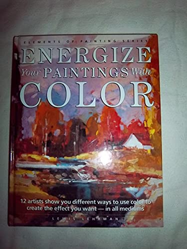 Energize Your Paintings With Color