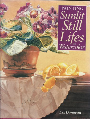 Painting Sunlit Still Lifes in Watercolor