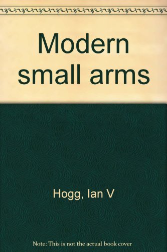 Modern small arms