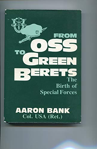 From the OSS to Green Berets: Birth of the Special Forces.