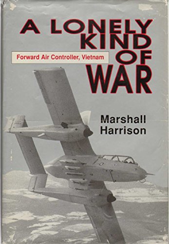 A Lonely Kind of War : Forward Air Controller, Vietnam