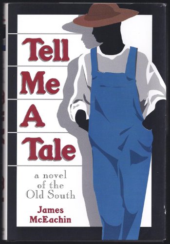 Tell Me a Tale: A Novel of the Old South (Inscribed)