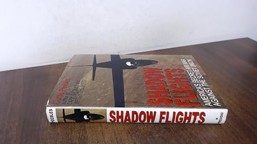 Shadow Flights: America's Secret Air War Against the Soviet Union