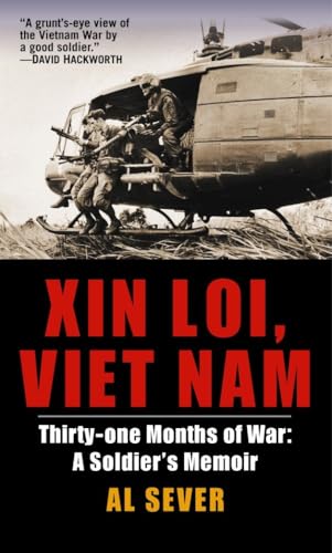 Xin Loi, Viet Nam: Thirty-one Months of War: A Soldier's Memoir