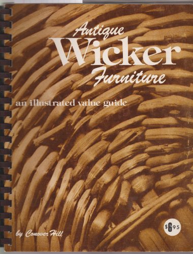 ANTIQUE WICKER FURNITURE An Illustrated Value Guide