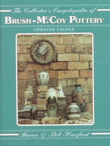 THE COLLECTORS ENCYCLOPEDIA OF BRUSH MCCOY POTTERY