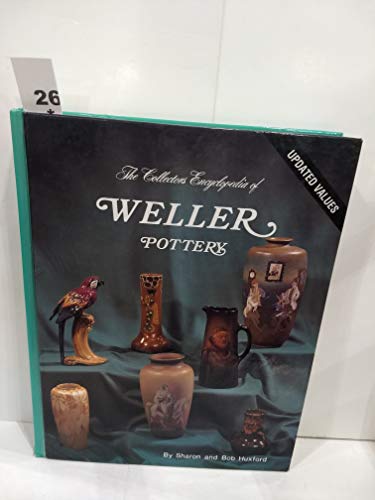 THE COLLECTORS ENCYCLOPEDIA OF WELLER POTTERY.