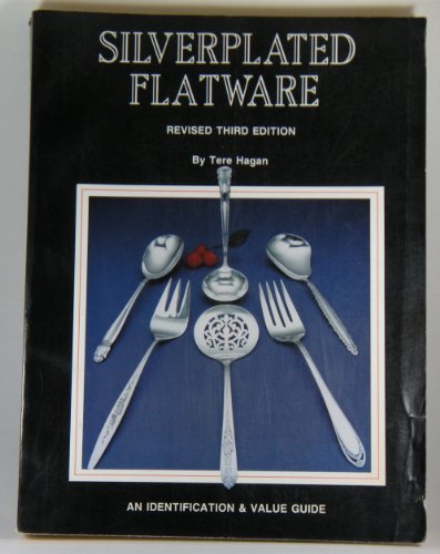 Silverplated Flatware, an Identification & Value Guide