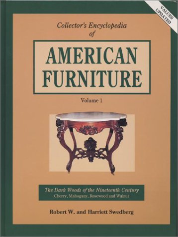 Collector's Encyclopedia of American Furniture: The Dark Woods of the Nineteenth Century : Cherry...