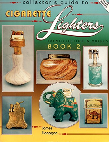 Collector's Guide to Cigarette Lighters Identification and Values Book 2