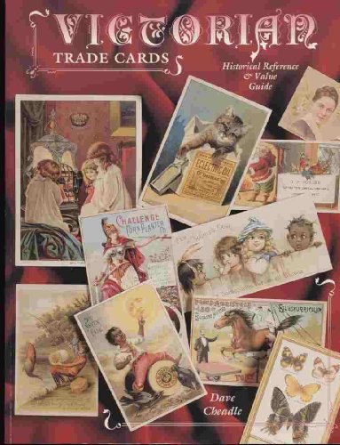 Victorian Trade Cards: Historical Reference Value Guide