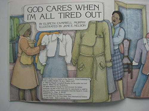 God Cares When I'm All Tired Out