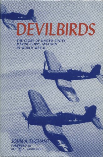 Devilbirds: The Story of the United States Marine Corps Aviation in World War II