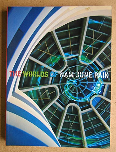 Worlds of Nam June Paik