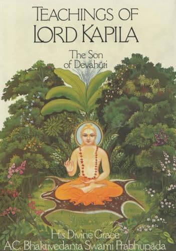 TEACHINGS OF LORD KAPILA the Son of Devahuti