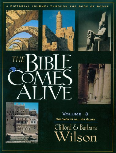 The Bible Comes Alive: A Pictorial Journey Through the Book of Books, Volume 3