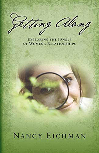 Getting Along : Exploring the Jungle of Women's Relationships