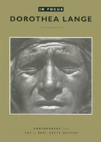 In Focus: Dorothea Lange: Photographs from the J. Paul Getty Museum