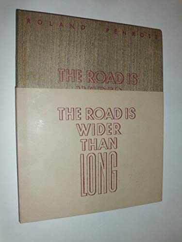 THE ROAD IS WIDER THAN LONG