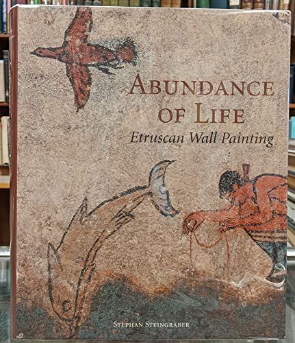 Abundance of Life. Etruscan Wall Painting. Translated by Russell Stockman