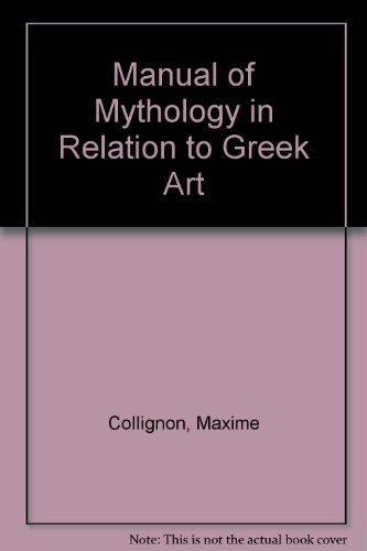 Manual of Mythology in Relation to Greek Art