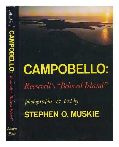 Campobello: Roosevelt's "Beloved Island" (signed)