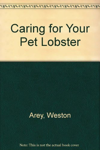 Caring for Your Pet Lobster .A Complete Guide.