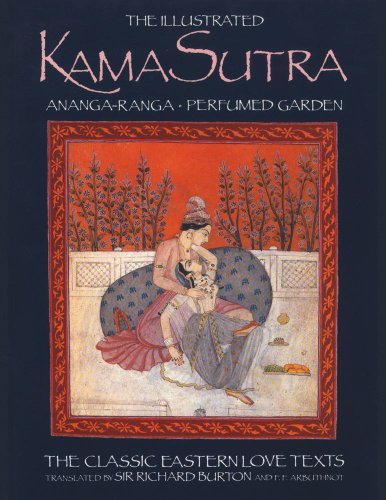 The Illustrated Kama Sutra: Ananga-Ranga Perfumed Garden Classic Easton Love Texts