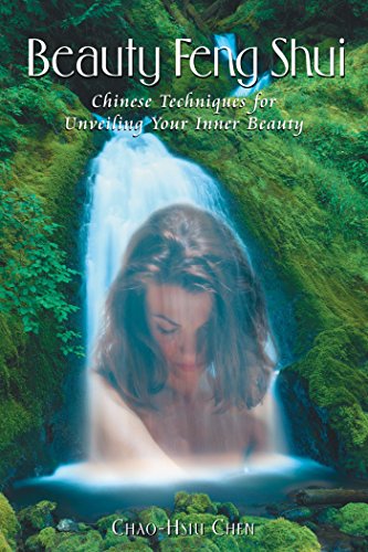Beauty Feng Shui : Chinese Techniques for Unveiling Your Inner Beauty