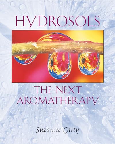 HYDROSOLS The Next Aromatherapy