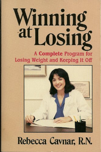 Winning at Losing: A Complete Program for Losing Weight and Keeping It Off