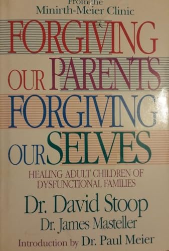 Forgiving Our Parents Forgiving Ourselves: Healing Adult Children of Dysfunctional Families
Forgiving Our Parents Forgiving Ourselves: Healing Adult Children of Dysfunctional Families