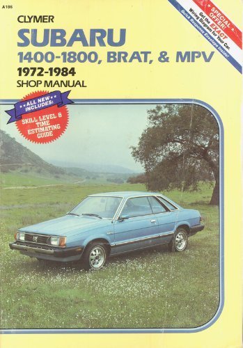 Subaru 1400-1800, Brat, and Mpv 1972-1981 Shop Manual (A186)