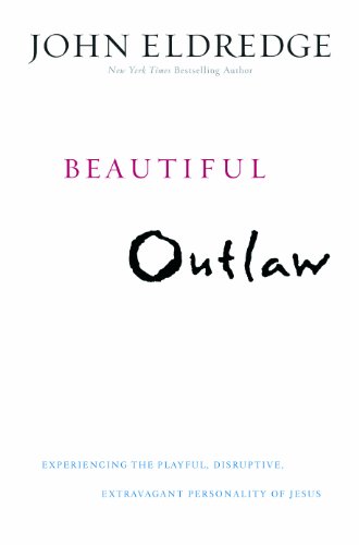 Beautiful Outlaw: Experiencing the Playful, Disruptive, Extravagant Personality of Jesus
Beautiful Outlaw: Experiencing the Playful, Disruptive, Extravagant Personality of Jesus