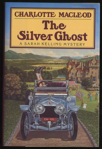 THE SILVER GHOST: A Sarah Kelling Mystery **AWARD WINNER**