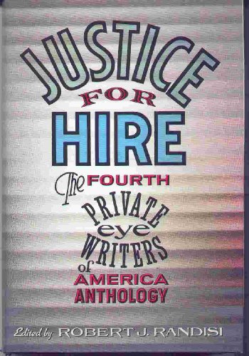 JUSTICE FOR HIRE: The Fourth Private Eye Writers of America Anthology **SIGNED COPY**