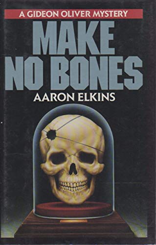 MAKE NO BONES (Gideon Oliver Mystery Ser.)