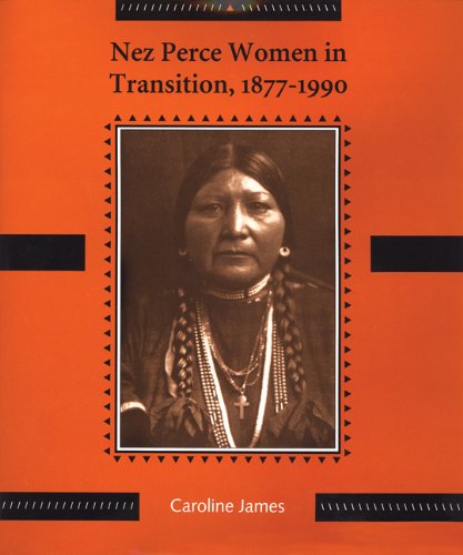 Nez Perce Women in Transition, 1877-1990.