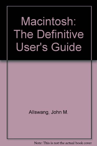 Macintosh: The Definitive User's Guide