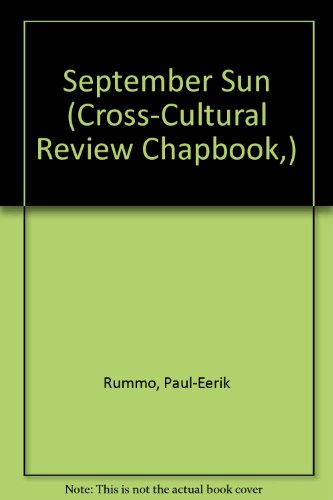 The September Sun [Cross-Cultural Review Chapbook 16]