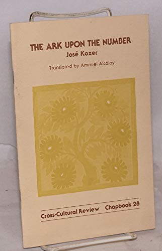The Ark Upon the Number [Cross-Cultural Review Chapbook 28]