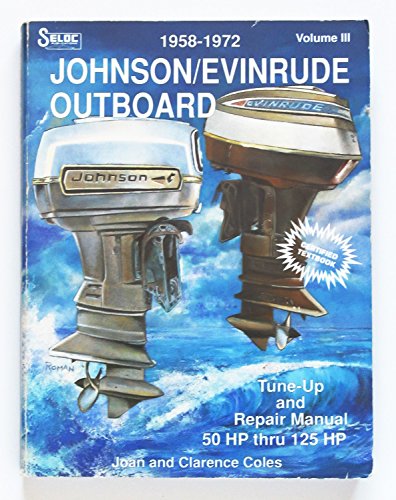 Johnson/Evinrude Outboards, 3-4 Cylinders, 1958-72 (Vol 3 (1958-72))
Johnson/Evinrude Outboards, 3-4 Cylinders, 1958-72 (Vol 3 (1958-72))