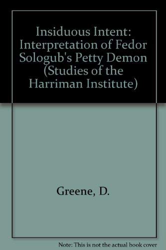 Insiduous Intent: An Interpretation of Fedor Sologub's 'The Petty Demon'