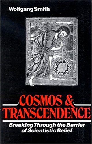Cosmos and Transcendence: Breaking Through the Barrier of Scientistic Belief