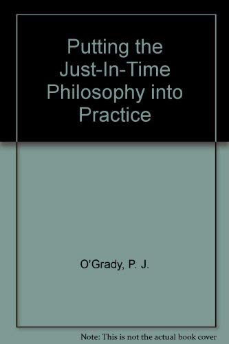 Putting the Just-in-Time Philosophy into Practice