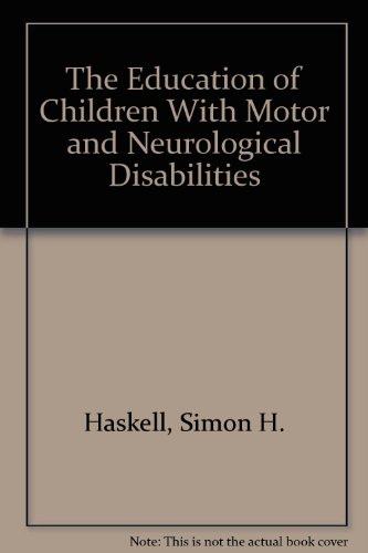 The Education of Children with Motor and Neurological Disabilities