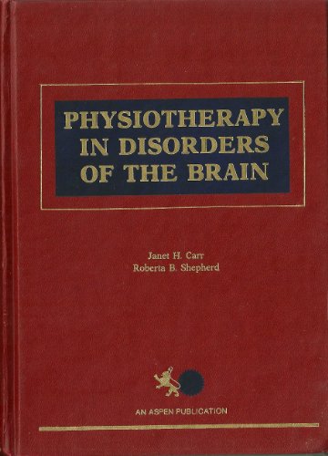 Physiotherapy in Disorders of the Brain: A Clinical Guide.