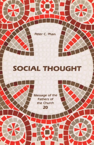 Social Thought (Message of the Fathers of the Church Volume 20)