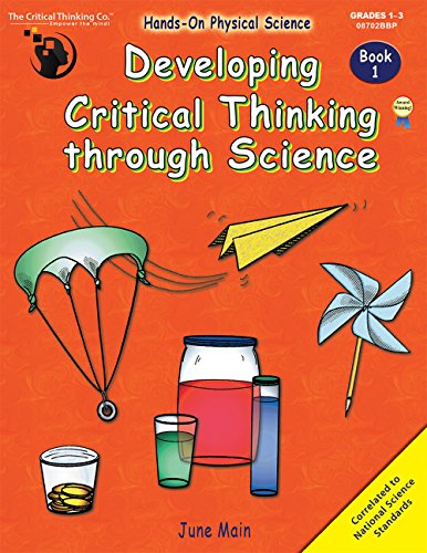 Developing Critical Thinking through Science Book 1 Workbook - Hands-On Physical Science (Grades 1-3)
Developing Critical Thinking through Science Book 1 Workbook - Hands-On Physical Science (Grades 1-3)